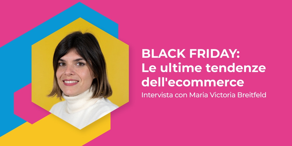 Black Friday: Le ultime tendenze dell'ecommerce