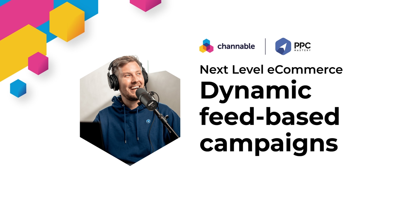 How to master dynamic feed-based campaigns