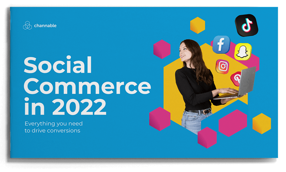 Social Commerce in 2022: Everything You Need To Drive Conversions