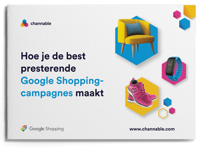 Hoe je de best presterende Google Shopping campagnes maakt