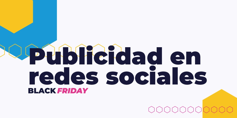 Mejora tu publicidad en redes sociales para Black Friday