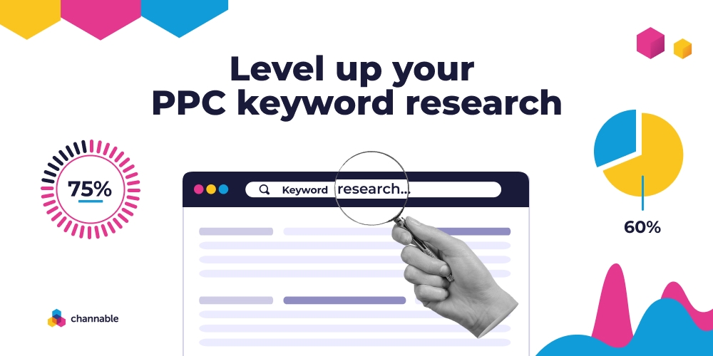 How to bring your PPC keyword research to the next level