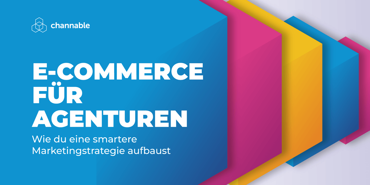 E-Commerce Marketing in Agenturen: So entwickelst du smarte Marketing-Strategien