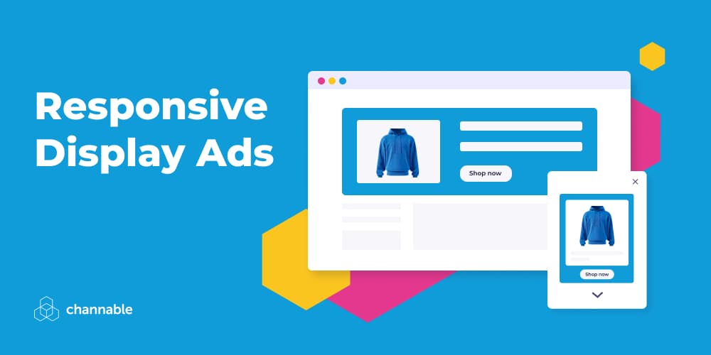 6 reasons why you should run Responsive Display Ads