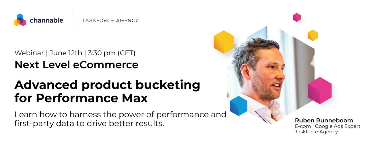 [Webinar] Advanced product bucketing for Performance Max