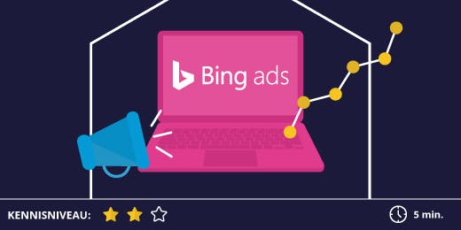 Waarom je Bing Ads zou moeten overwegen